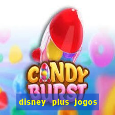 disney plus jogos de futebol